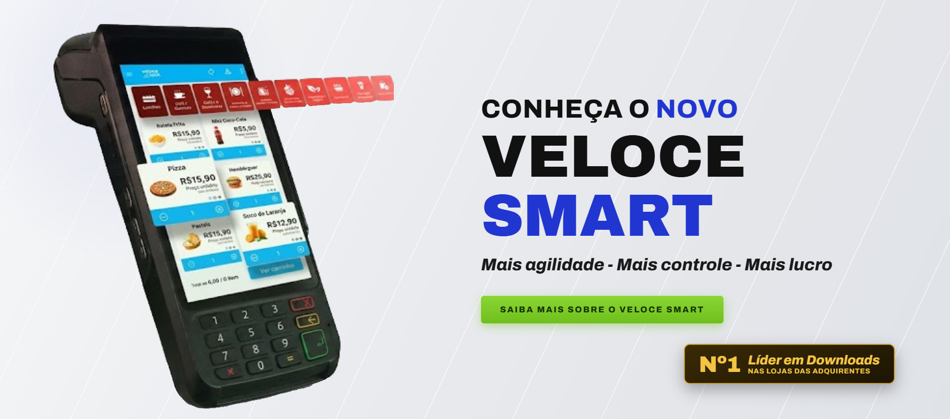 Conheca o novo Veloce Smart: mais agilidade, mais controle e mais lucro